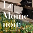 Le Moine noir af Anton Tchekhov