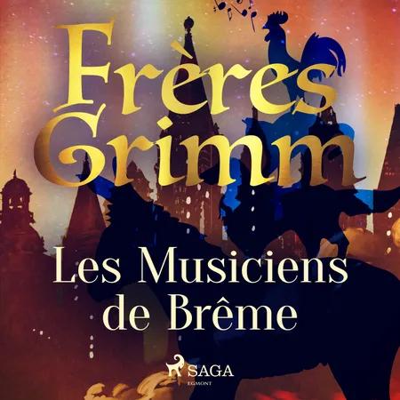 Les Musiciens de Brême af Frères Grimm