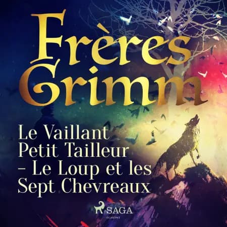 Le Vaillant Petit Tailleur - Le Loup et les Sept Chevreaux af Frères Grimm