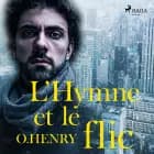L'Hymne et le Flic af O. Henry