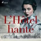 L'Hôtel hanté af Wilkie Collins