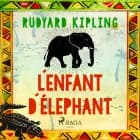 L'Enfant d'élephant af Rudyard Kipling