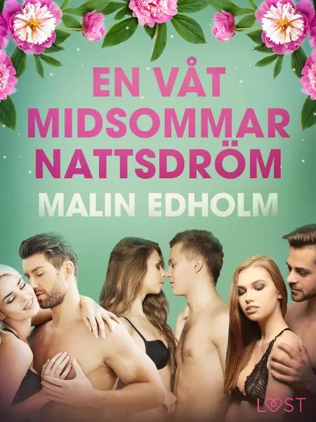 En våt midsommarnattsdröm - erotisk novell af Malin Edholm