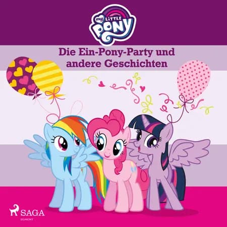 My Little Pony - Die Ein-Pony-Party und andere Geschichten af – Diverse
