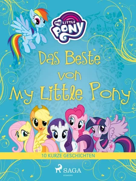Das Beste von My Little Pony - 10 kurze Geschichten