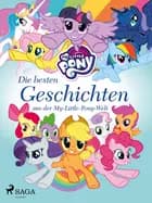 My Little Pony - Die besten Geschichten aus der My-Little-Pony-Welt af Diverse