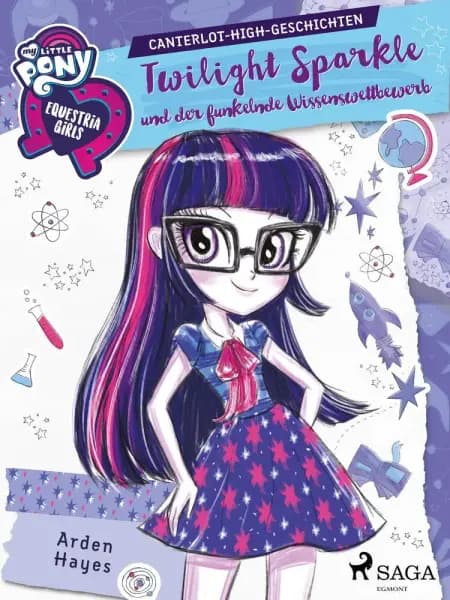 My Little Pony - Equestria Girls - Twilight Sparkle und der funkelnde Wissenswettbewerb af Arden Hayes