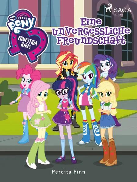 My Little Pony - Equestria Girls - Eine unvergessliche Freundschaft af Perdita Finn