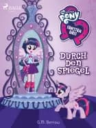 My Little Pony - Equestria Girls - Durch den Spiegel af G. M. Berrow