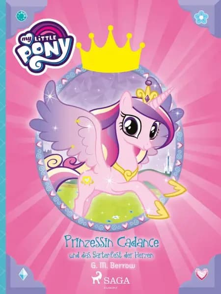My Little Pony - Prinzessin Cadance und das Gartenfest der Herzen af G. M. Berrow