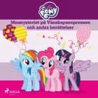Mmmysteriet på Vänskapsexpressen och andra berättelser af My Little Pony