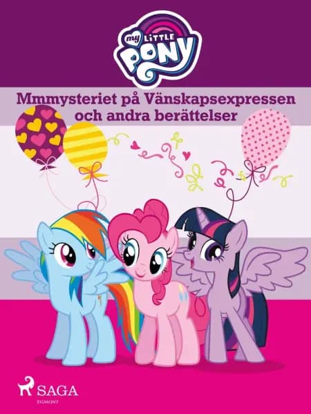 Mmmysteriet på Vänskapsexpressen och andra berättelser af My Little Pony