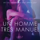 Un homme très manuel - Une nouvelle érotique af Marianne Sophia Wise