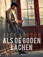 Als de goden lachen af Jack London