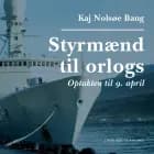 Styrmænd til orlogs/Optakten til 9. april af Kaj Nolsøe Bang