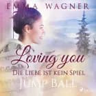 Loving you - Die Liebe ist kein Spiel: Jump Ball af Emma Wagner