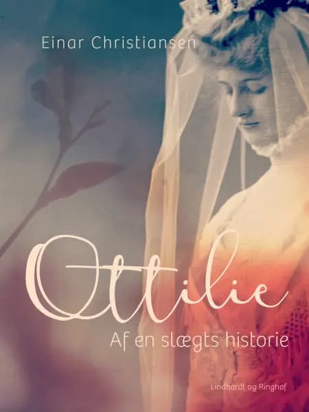 Ottilie. Af en slægts historie af Einar Christiansen