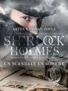 Un Scandale en Bohème af Arthur Conan Doyle