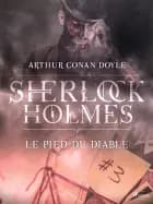 Le Pied du Diable af Arthur Conan Doyle