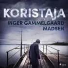 Koristaja af Inger Gammelgaard Madsen