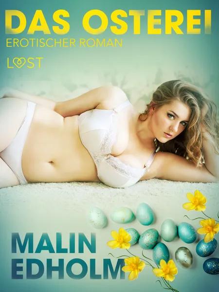 Das Osterei: Erotischer Roman af Malin Edholm