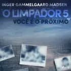 O limpador 5: Você é o próximo af Inger Gammelgaard Madsen