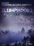 EL LIMPIADOR 3: LA CHAQUETA af Inger Gammelgaard Madsen