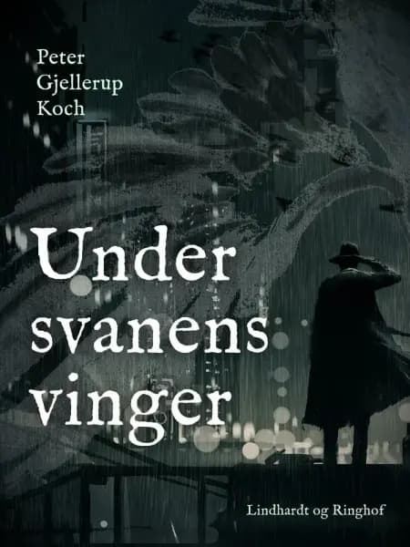 Under svanens vinger af Peter Gjellerup Koch