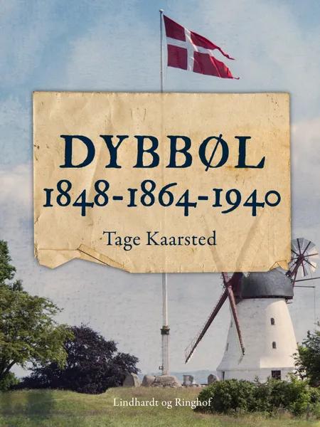 Dybbøl 1848-1864-1940 af Tage Kaarsted