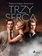 Trzy serca af Tadeusz Dołęga-Mostowicz
