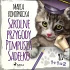 Szkolne przygody Pimpusia Sadełko af Maria Konopnicka