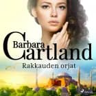 Rakkauden orjat af Barbara Cartland