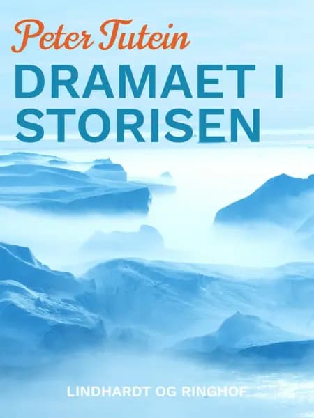 Dramaet i storisen af Peter Tutein
