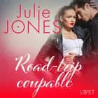 Road-trip coupable - Une nouvelle érotique af Julie Jones