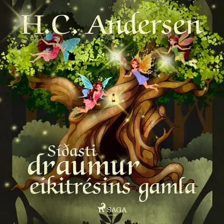 Síðasti draumur eikitrésins gamla af H.c. Andersen