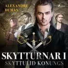 Skytturnar I: Skyttulið konungs af Alexandre Dumas