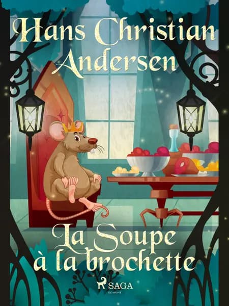 La Soupe à la brochette af Hans Christian Andersen