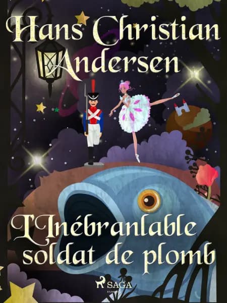 L'Inébranlable soldat de plomb af H.C. Andersen