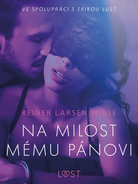 Na milost mému pánovi - Erotická povídka af Reiner Larsen Wiese