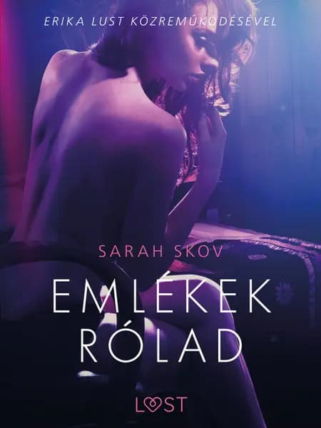 Emlékek rólad - Szex és erotika af Sarah Skov
