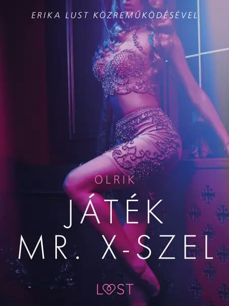 Játék Mr. X-szel - Szex és erotika af Olrik