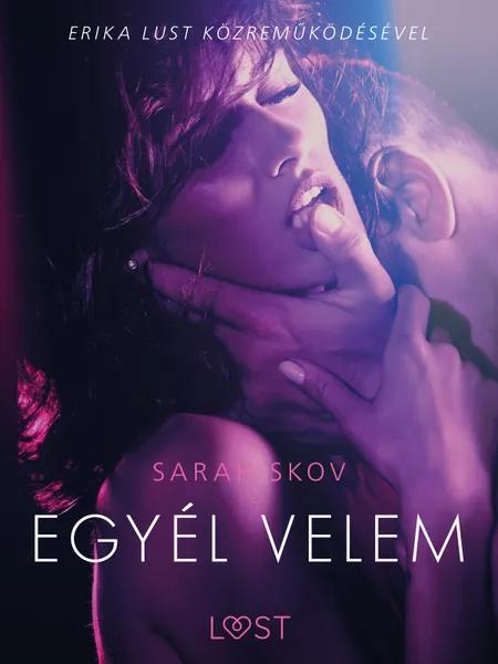 Egyél velem - Szex és erotika af Sarah Skov