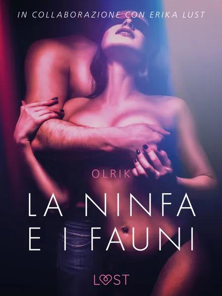 La ninfa e i fauni - Breve racconto erotico af Olrik