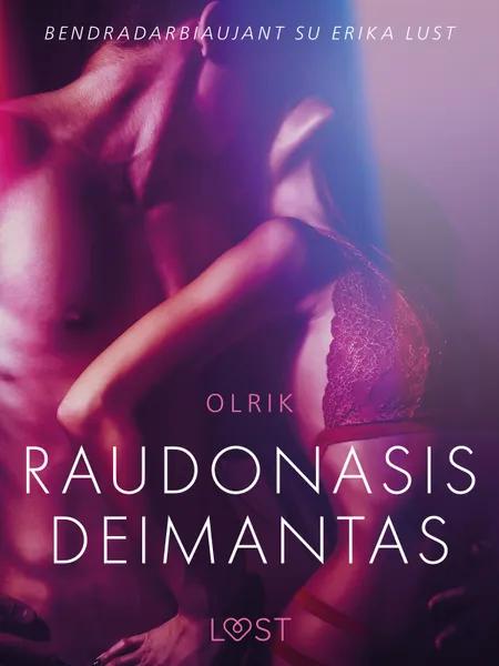Raudonasis deimantas - erotinė literatūra af Olrik