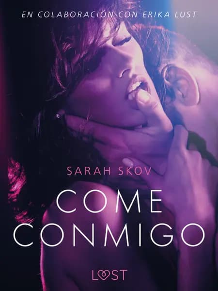 Come conmigo - Un relato erótico af Sarah Skov