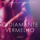 O diamante vermelho - Um conto erótico af Olrik