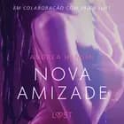 Nova Amizade - Um conto erótico af Andrea Hansen
