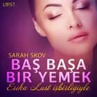 Baş Başa Bir Yemek - Erotik Öykü af Sarah Skov