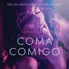 Coma Comigo - Um conto erótico af Sarah Skov