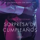 Sorpresa de cumpleaños - Un relato erótico af Cecilie Rosdahl